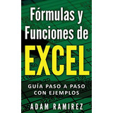 Fórmulas Y Funciones De Excel: Guía Paso A Paso Con Ejemplos