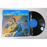 Vinyl Vinilo Lp Acetato Alberto Tosca Aves Dentro Tropical 