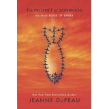 The Prophet Of Yonwood - Jeanne Duprau