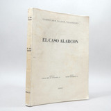 El Caso Alarcon Licenciado Victor Velasquez 1955 Bj4