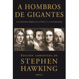 A Hombros De Gigantes - Stephen W. Hawking - Nuevo