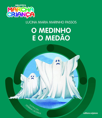 O Medinho E O Medão, De Passos, Lucina Maria Marinho. Série Biblioteca Marcha Criança Editora Somos Sistema De Ensino Em Português, 2002