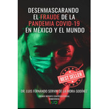 Libro: Desenmascarando El Fraude De La Pandemia Covid-19 En