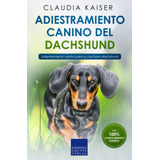 Libro: Adiestramiento Canino Del Dachshund: Adiestramiento C