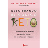 Libro Descifrar El Codigo Keto - R. Gundry, Dr. Steven