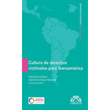 Cultura De Derechos Victimales Para Iberoamérica. Zamora.