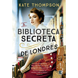 Libro Biblioteca Secreta De Londres A De Thompson Kate Reco