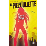 Libro La Piel De Juliette - Tahereh Mafi