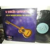 Lp Luiz De Carvalho (solista) Com Conjunto O Violâo Converti