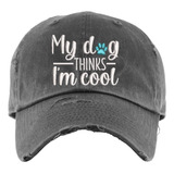 Mi Perro Piensa Que Soy Genial Gorra | Gorra De Béisbo...