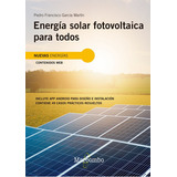 Energãâa Solar Fotovoltaica Para Todos, De Garcia Martin, Pedro Francisco. Editorial Marcombo, Tapa Blanda En Español