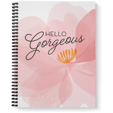 Cuaderno Espiral Motivacional  Hello Gorgeous  De 8.5  ...