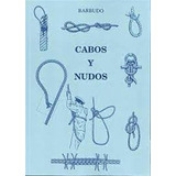 Cabos Y Nudos - Barbudo Escobar,ignacio