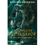 Libro La Tempestad Del Segador Malaz 7 Steven Erikson