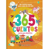 365 Cuentos Cortos Para Divertirse (td) - Gato De Hojalata