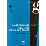  Grammaire Des Touts Premiers Temps. Con Cd  - Aa.vv