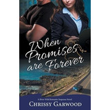 Libro When Promises Are Forever : A River Wild Romantic S...