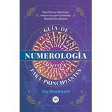 Libro Guía De Numerología Para Principiantes - Joy Woodward