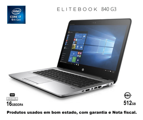 Notebook Hp Elitebook 840 G3 I7 6ª Geração 16gb/512ssd + Nf 