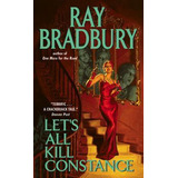 Libro Let's All Kill Constance - Ray D Bradbury