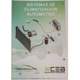 Libro  Manual Sistemas De Climatizacion Automotriz - Cea 