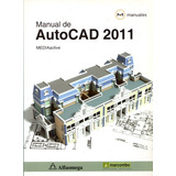 Manual De Autocad 2011, De Mediactive. Editorial Alfaomega En Español