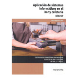 Aplicaciãâ³n De Sistemas Informãâ¡ticos En El Bar Y Cafeterãâa, De Valladares Vela, Mario. Editorial Ediciones Paraninfo, S.a, Tapa Blanda En Español