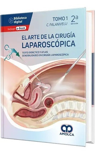 El Arte De La Cirugía Laparoscópica Tomo 1. 2 Edición