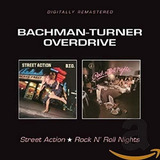 Cd Street Action / Rock N Roll Nights - Bachman Turner...