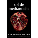 Sol De Medianoche  Saga Crepusculo Vol 5 Stephenie Meyer