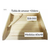 Tablas De Amasar + Uslero