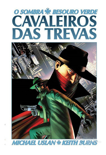 O Sombra E Besouro Verde - Cavaleiros Das Trevas - Ed Mythos