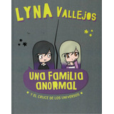 Una Familia Anormal Y Cruce De Los Universos - Sudamericana