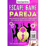 Escape Game Pareja: Libro Interactivo De Acertijos Y Rompeca