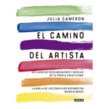 El Camino Del Artista - Julia Cameron - Libro Nuevo Aguilar