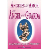 Ángeles Del Amor Ángel De La Guarda, Prophet, Grupal