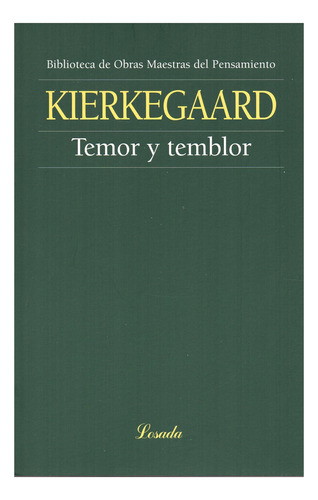 Temor Y Temblor - Soren Kierkegaard, De Kierkegaard, Soren. Editorial Losada, Tapa Blanda En Español