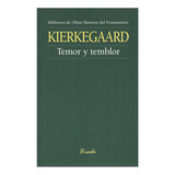 Temor Y Temblor - Soren Kierkegaard, De Kierkegaard, Soren. Editorial Losada, Tapa Blanda En Español