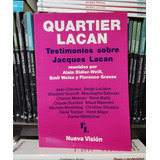 Quartier Lacan (testimonios Sobre Jacques Lacan) (nv)