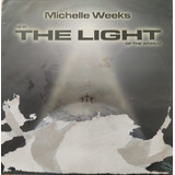 Michelle Weeks  The Light (part 1) - Vinilo 12`usa 2002