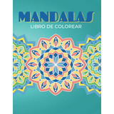 Mandalas: Libro De Colorear Con Patrones Simples Para Niños