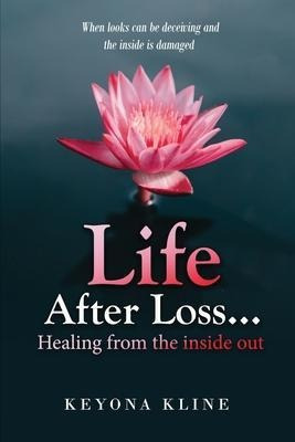 Libro Life After Loss...healing From The Inside Out - Key...