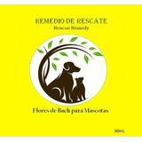 Flores De Bach Para Mascotas , Rescate  Rescue Remedy Pet
