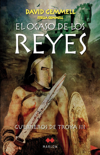 Ocaso De Los Reyes, El (guerreros De Troya Iii)