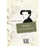 Diario De Una Maestra, De Medio, Dolores. Editorial Krk Ediciones En Español