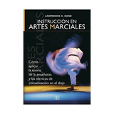 Instruccion En Artes Marciales - Lawrence Kane - Arkano Book