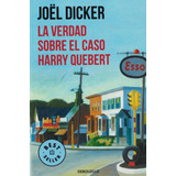 La Verdad Sobre El Caso Harry Quebert (bolsillo) - Dicker