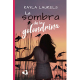 La Sombra De La Golondrina (mil Amores)