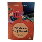Viviendo Mi Película  (tomo 2) - Paula Pimienta
