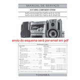 Esquema E Serv  Som Toshiba Ms 6538 Ms6538 Ms6538cd  Em Pdf